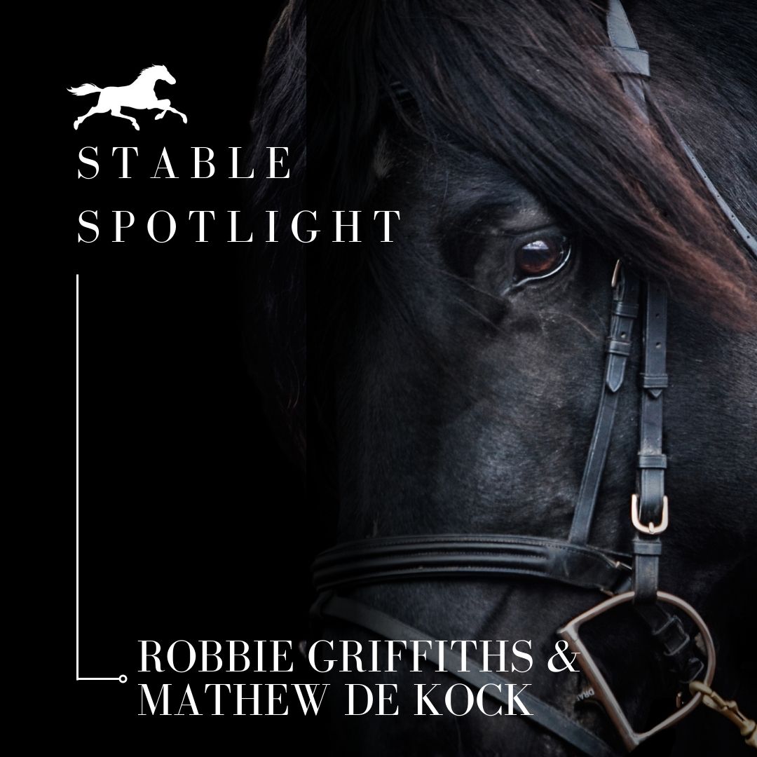Stable Spotlight – Robbie Griffiths and Mathew De Kock