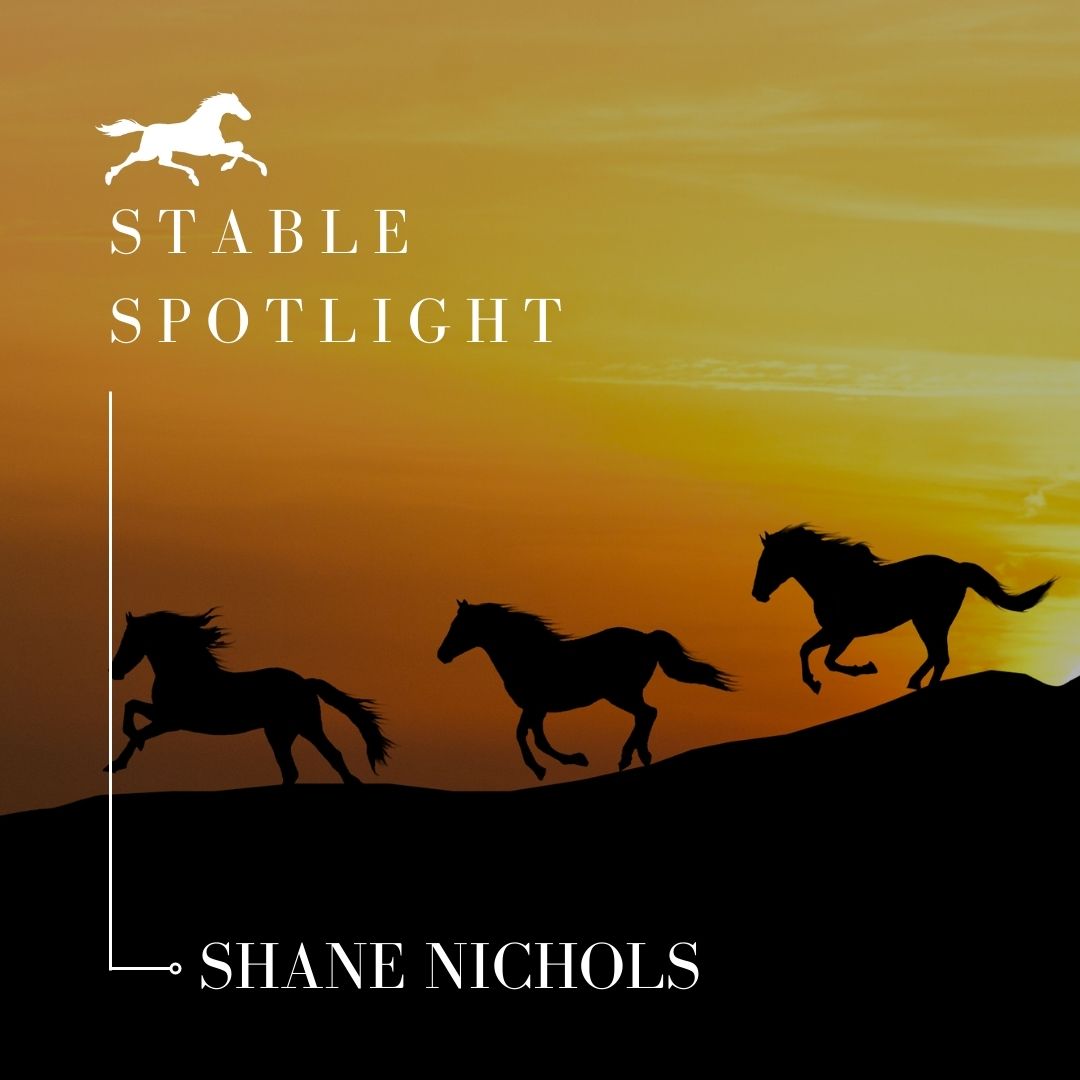Stable Spotlight – Shane Nichols