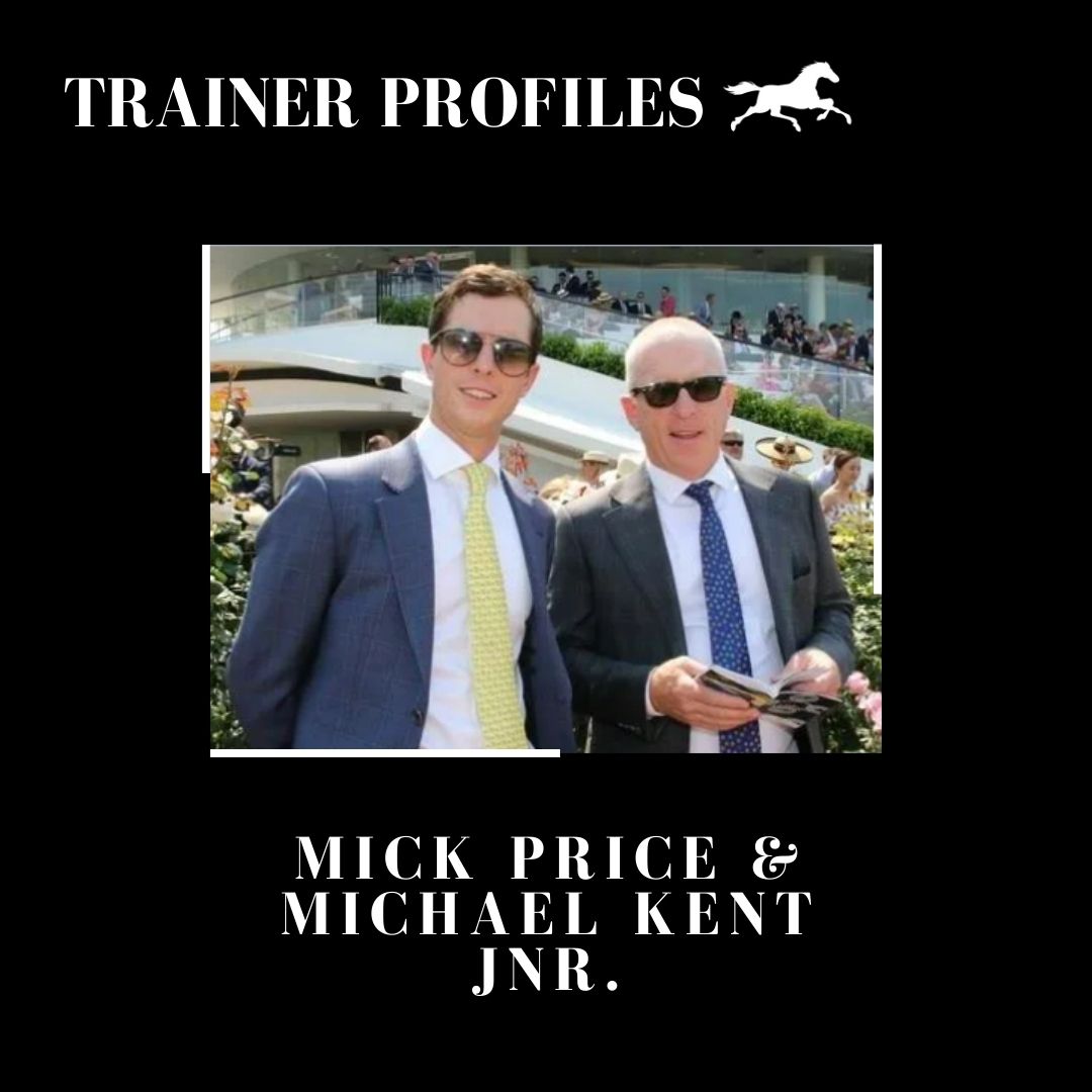 Trainer Profile – Mick Price & Michael Kent Jnr.